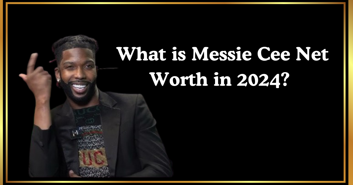 Messie Cee Net Worth