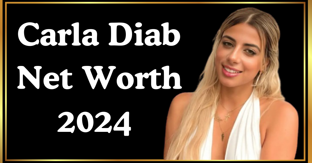 Carla Diab Net Worth